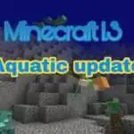 MCPE 1.3 Aquatic Update