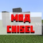 Скачать мод chisel для Minecraft PE